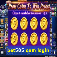 bet585 com login